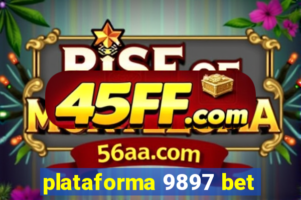 plataforma 9897 bet